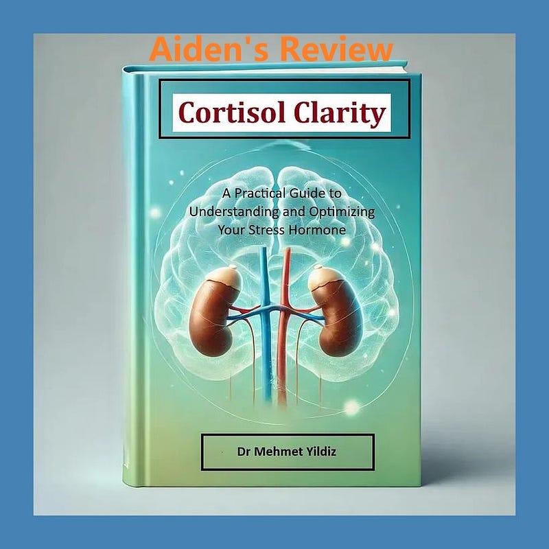 My 5-Star Review of Cortisol Clarity Book by Dr Mehmet Yildiz